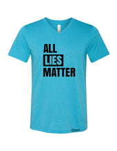 Mens/Unisex "All Lies Matter" V-Neck T-Shirt